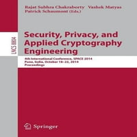 Biztonság, Adatvédelem és alkalmazott kriptográfia: 4. Nemzetközi Konferencia, Space 2014, Pune, India, október 18-22, 2014.