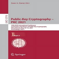 Nyilvános kulcsú kriptográfia - Pkc: 24th Iacr Nemzetközi Konferencia a nyilvános kulcsú kriptográfia gyakorlatáról és elméletéről,