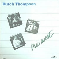 Butch Thompson-Trio West-Vinyl