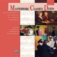 Mestermunka klasszikusok duettek: mestermunka klasszikusok duettek, szint: a Zongoraduettek Osztályozott gyűjteménye a mester
